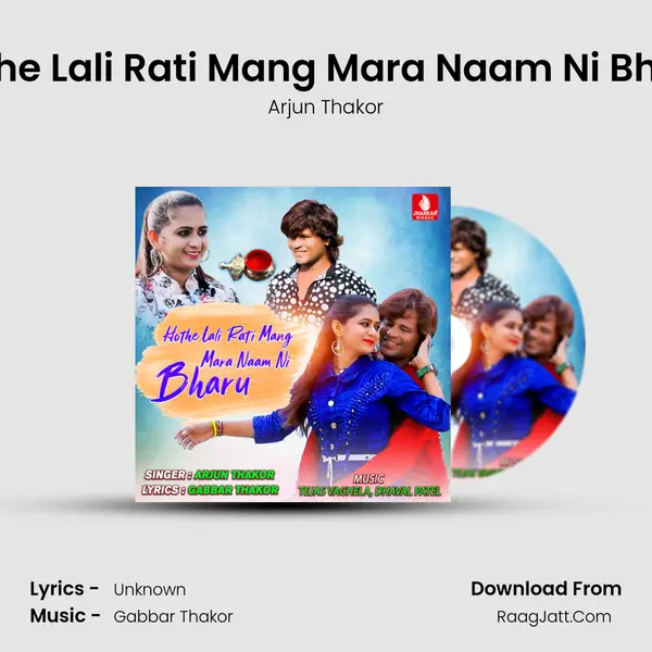 Hothe Lali Rati Mang Mara Naam Ni Bharu - Single - Arjun Thakor