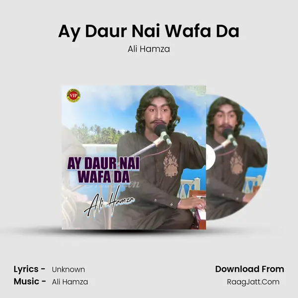 Ay Daur Nai Wafa Da mp3 song