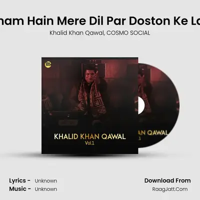 Jitny Bhi Zakham Hain Mere Dil Par Doston Ke Lagaye Huway MP3 Song by Khalid Khan Qawal Cover