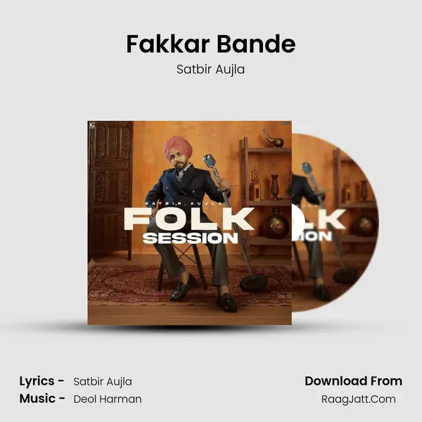 Fakkar Bande MP3 Song by Satbir Aujla Cover