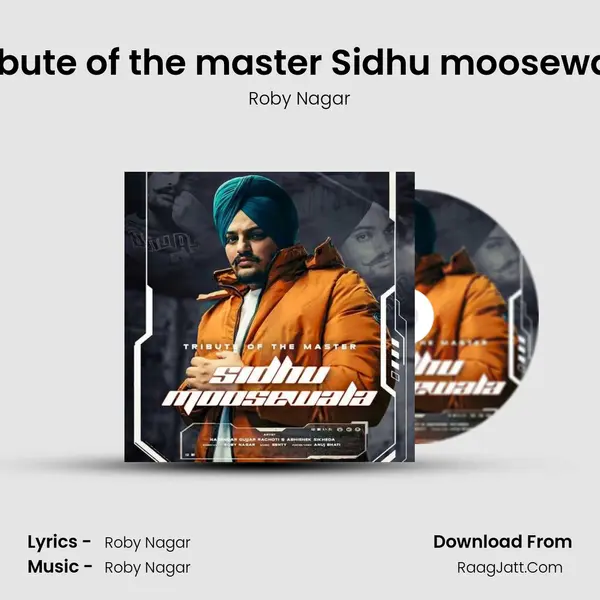 Tribute of the master Sidhu moosewala MP3 Song by Roby Nagar Cover
