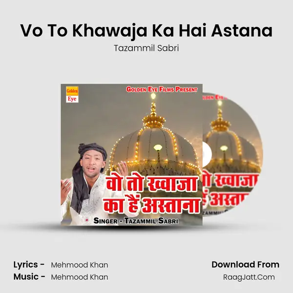 Vo To Khawaja Ka Hai Astana - Tazammil Sabri