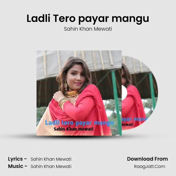 Ladli Tero payar mangu mp3 song