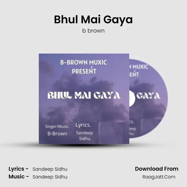 Bhul Mai Gaya - b brown