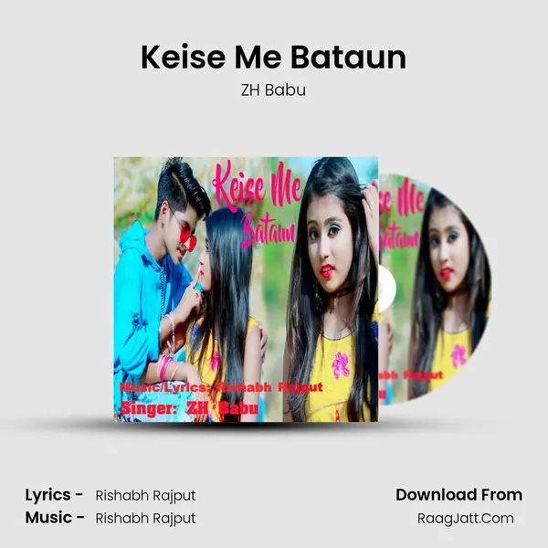 Keise Me Bataun MP3 Song by ZH Babu Cover