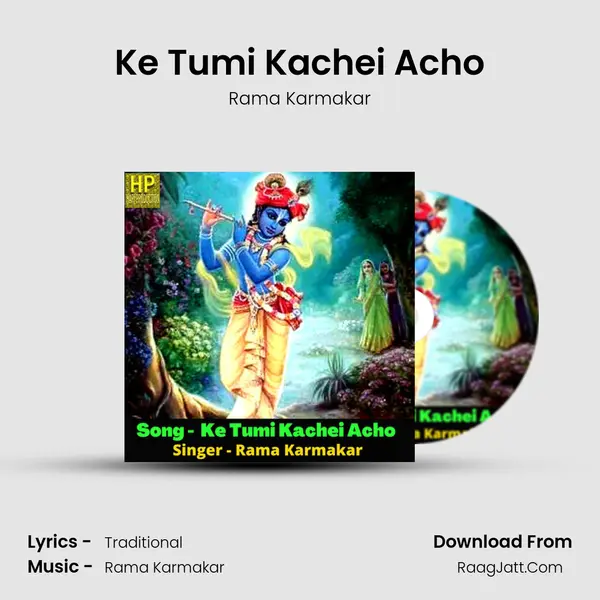 Ke Tumi Kachei Acho mp3 song