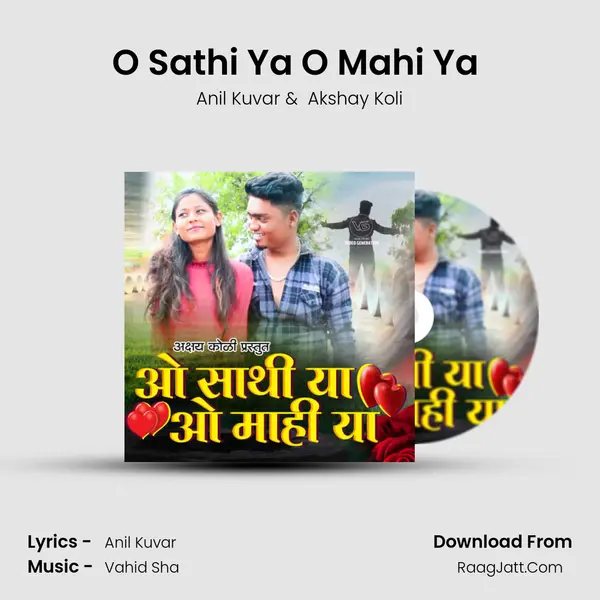 O Sathi Ya O Mahi Ya (feat. Akshay koli) MP3 Song by Anil Kuvar Cover