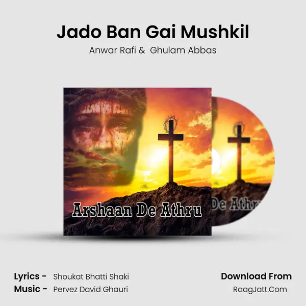 Jado Ban Gai Mushkil MP3 Song by Anwar Rafi Cover