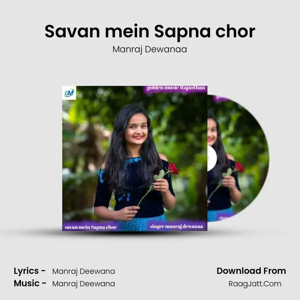 Savan mein Sapna chor - Manraj Dewanaa
