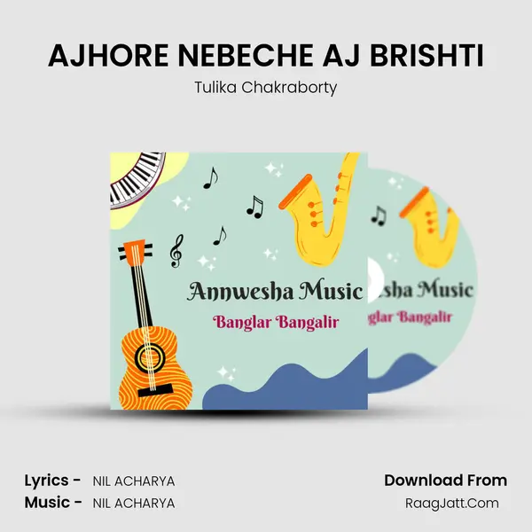 AJHORE NEBECHE AJ BRISHTI MP3 Song by Tulika Chakraborty Cover