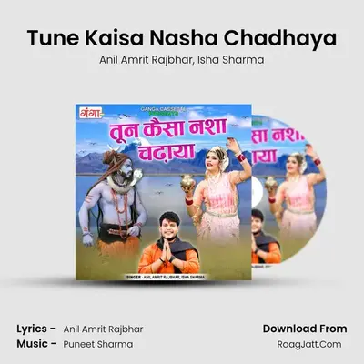 Tune Kaisa Nasha Chadhaya mp3 song