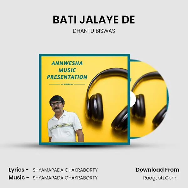 BATI JALAYE DE MP3 Song by DHANTU BISWAS Cover