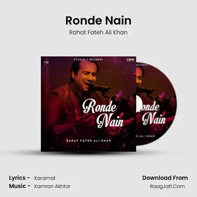 Ronde Nain - Rahat Fateh Ali Khan