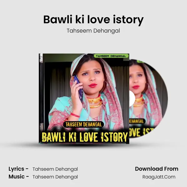 Bawli ki love istory - Tahseem Dehangal