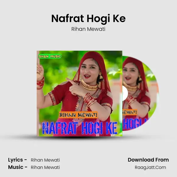 Nafrat Hogi Ke - Rihan Mewati