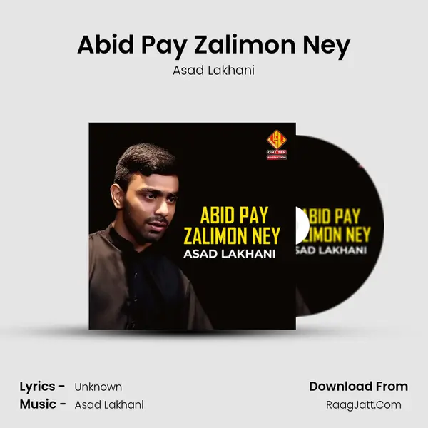 Abid Pay Zalimon Ney MP3 Song by Asad Lakhani Cover
