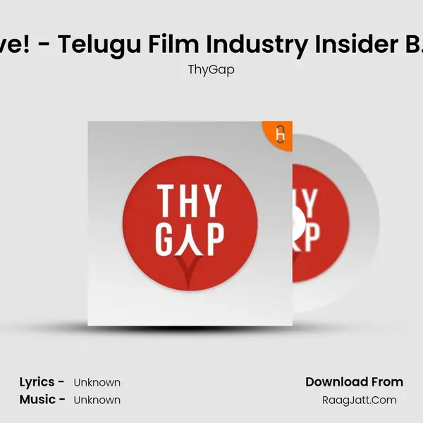 ThyGap Exclusive! - Telugu Film Industry Insider B.K.K.R Interview! MP3 Song by ThyGap Cover