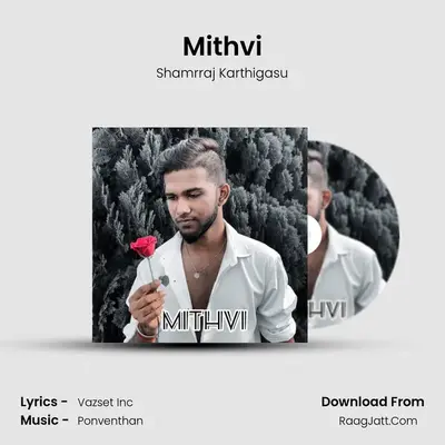 Mithvi - Shamrraj Karthigasu