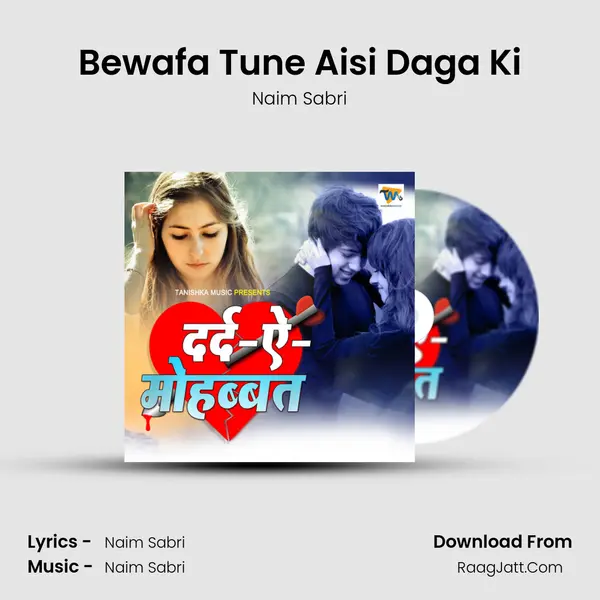 Bewafa Tune Aisi Daga Ki MP3 Song by Naim Sabri Cover
