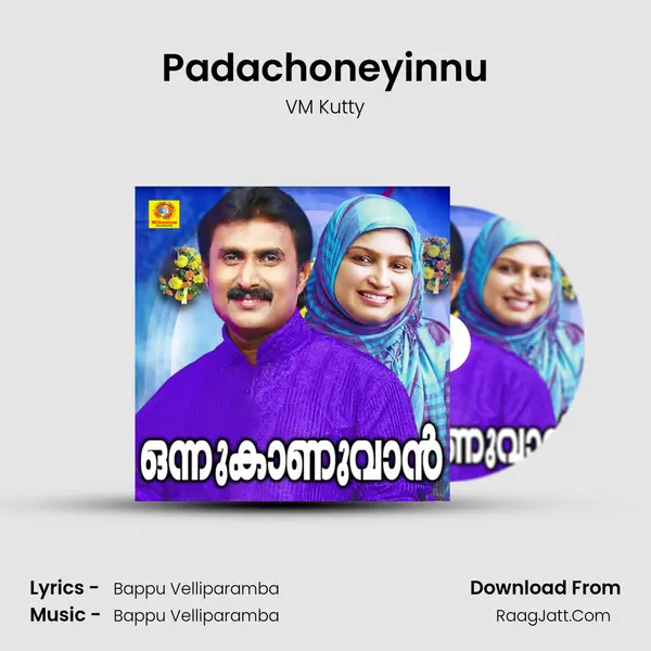 Padachoneyinnu MP3 Song by VM Kutty Cover