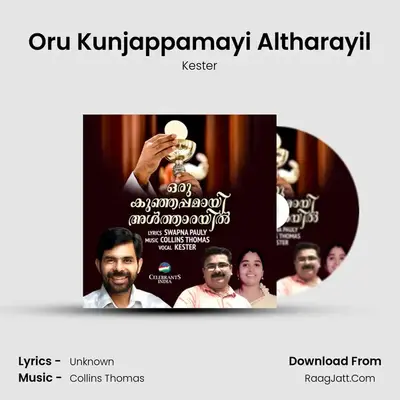 Oru Kunjappamayi Altharayil - Single - Kester