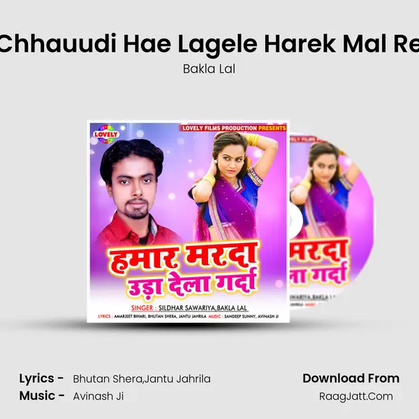 Chhauudi Hae Lagele Harek Mal Re mp3 song