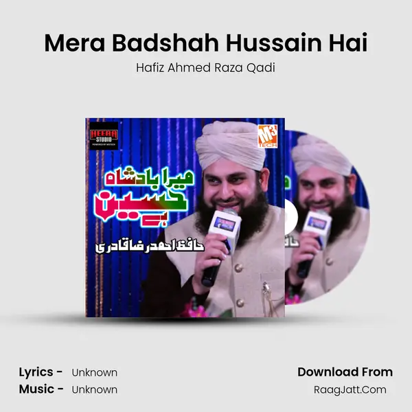 Mera Badshah Hussain Hai - Single - Hafiz Ahmed Raza Qadi