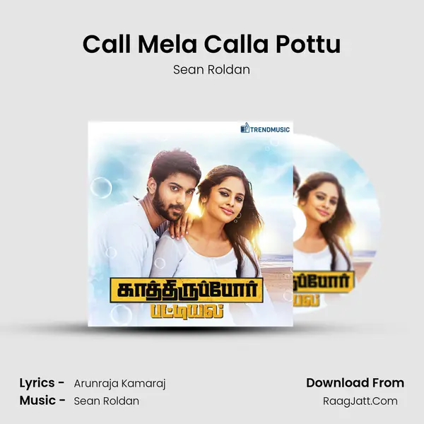 Call Mela Calla Pottu MP3 Song by Sean Roldan Cover