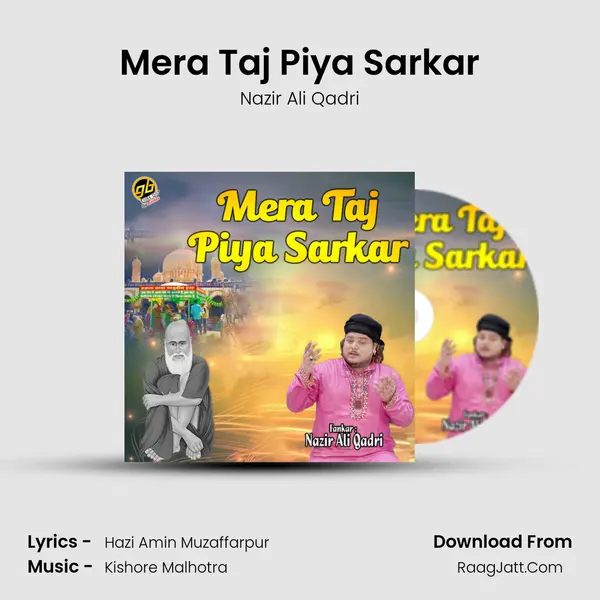 Mera Taj Piya Sarkar MP3 Song by Nazir Ali Qadri Cover