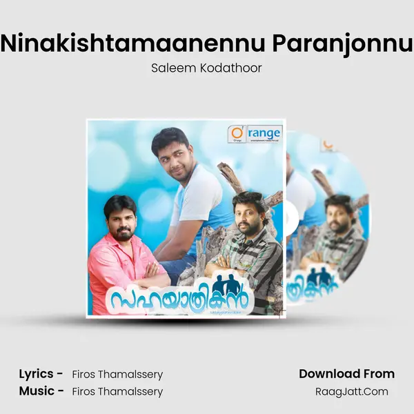 Ninakishtamaanennu Paranjonnu MP3 Song by Saleem Kodathoor Cover