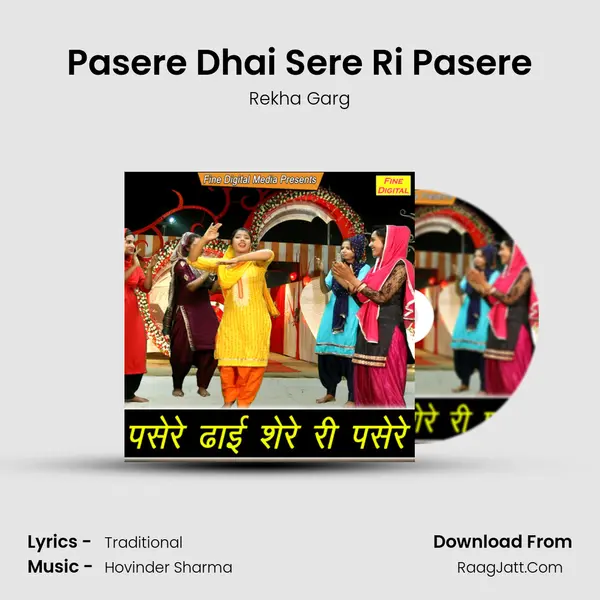 Pasere Dhai Sere Ri Pasere - Rekha Garg