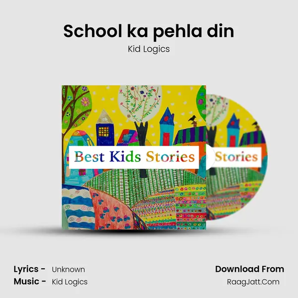 School ka pehla din MP3 Song by Kid Logics Cover