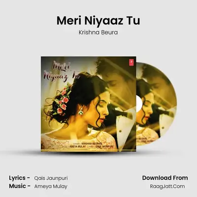 Meri Niyaaz Tu - Krishna Beura