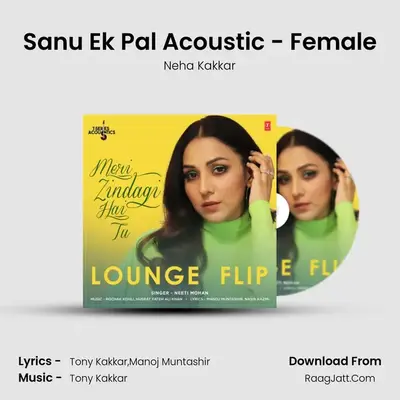 Sanu Ek Pal Acoustic - Female MP3 Song by Neha Kakkar Cover