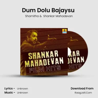 Dum Dolu Bajaysu (From 