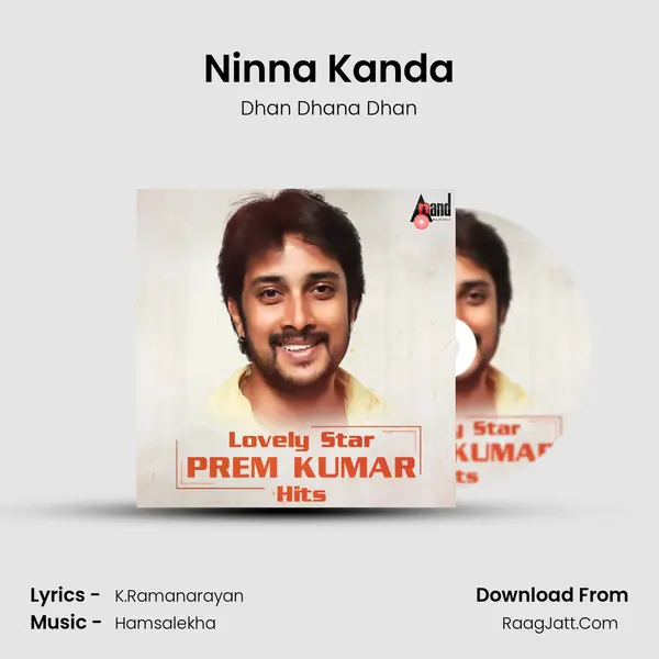 Ninna Kanda MP3 Song by Dhan Dhana Dhan Cover