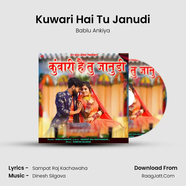 Kuwari Hai Tu Janudi - Bablu Ankiya