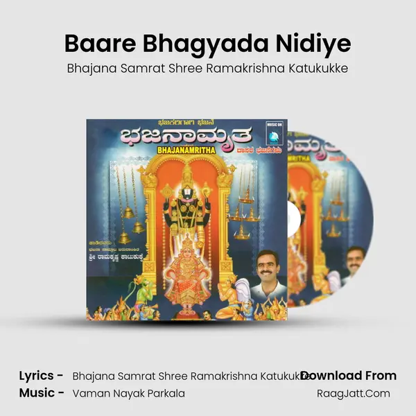 Baare Bhagyada Nidiye MP3 Song by Bhajana Samrat Shree Ramakrishna Katukukke Cover