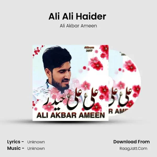 Ali Ali Haider (as) MP3 Song by Ali Akbar Ameen Cover