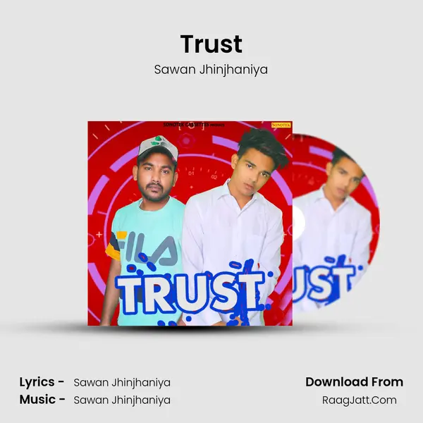 Trust - Sawan Jhinjhaniya
