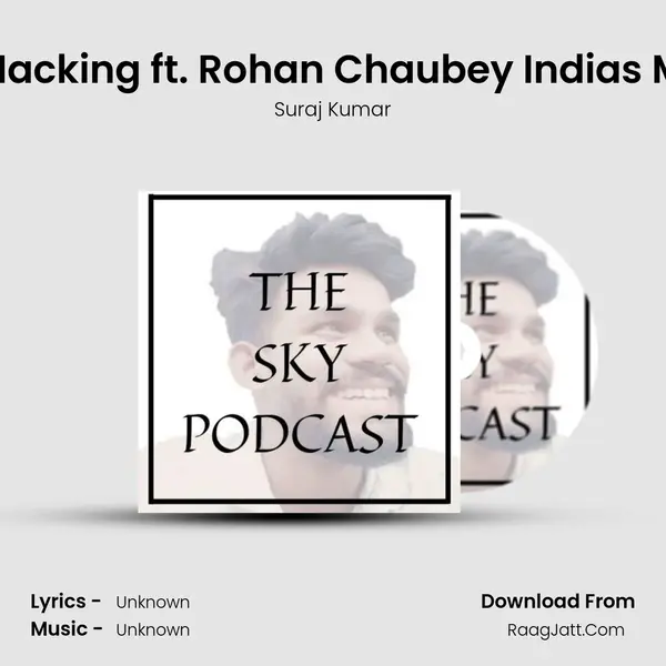 Episode 010| Growth Hacking ft. Rohan Chaubey India's Most followed Growth  MP3 Song by Suraj Kumar Cover
