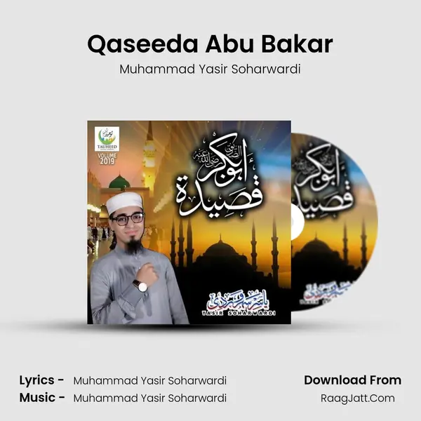 Qaseeda Abu Bakar - Muhammad Yasir Soharwardi