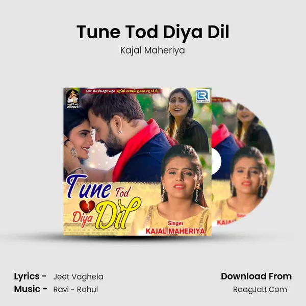 Tune Tod Diya Dil - Kajal Maheriya