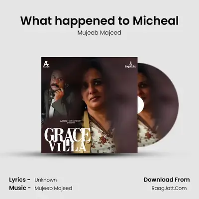 What happened to Micheal MP3 Song by Mujeeb Majeed Cover