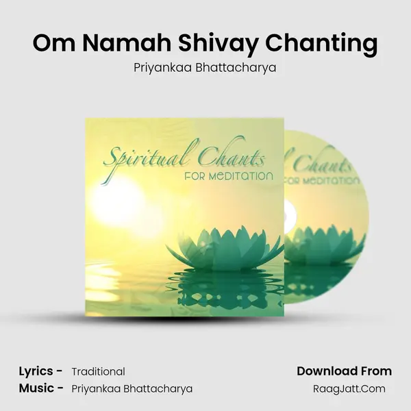 Om Namah Shivay Chanting MP3 Song by Priyankaa Bhattacharya Cover