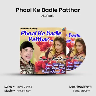 Phool Ke Badle Patthar - Altaf Raja