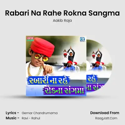 Rabari Na Rahe Rokna Sangma - Aakib Raja