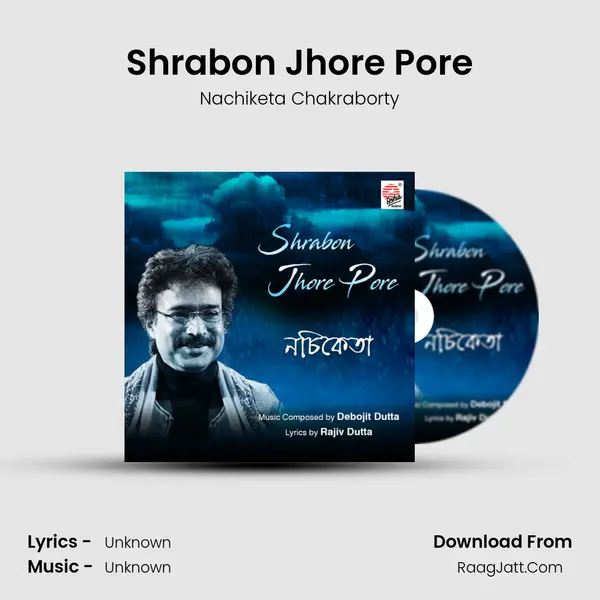Shrabon Jhore Pore - Single - Nachiketa Chakraborty