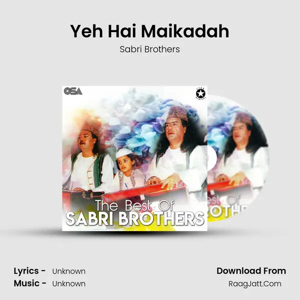 Yeh Hai Maikadah MP3 Song by Sabri Brothers Cover