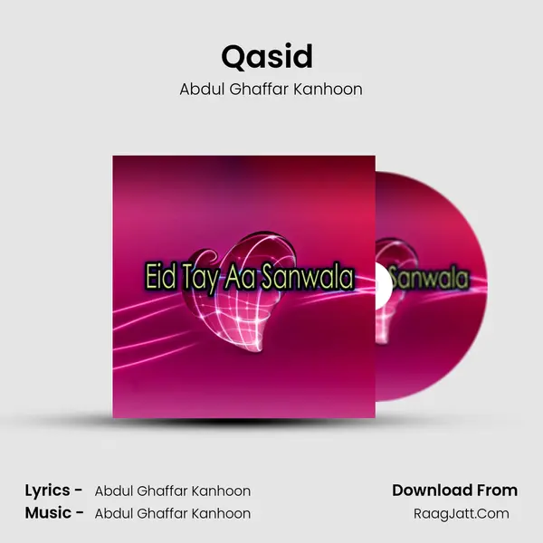 Qasid (Dohry Hi Dohry) MP3 Song by Abdul Ghaffar Kanhoon Cover